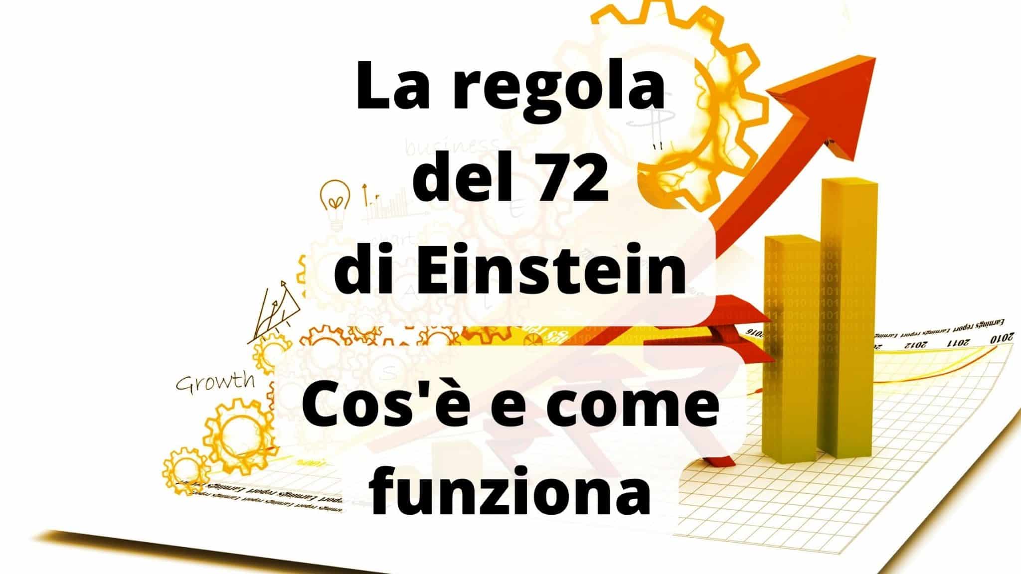 Come funziona la regola del 72 di Einstein