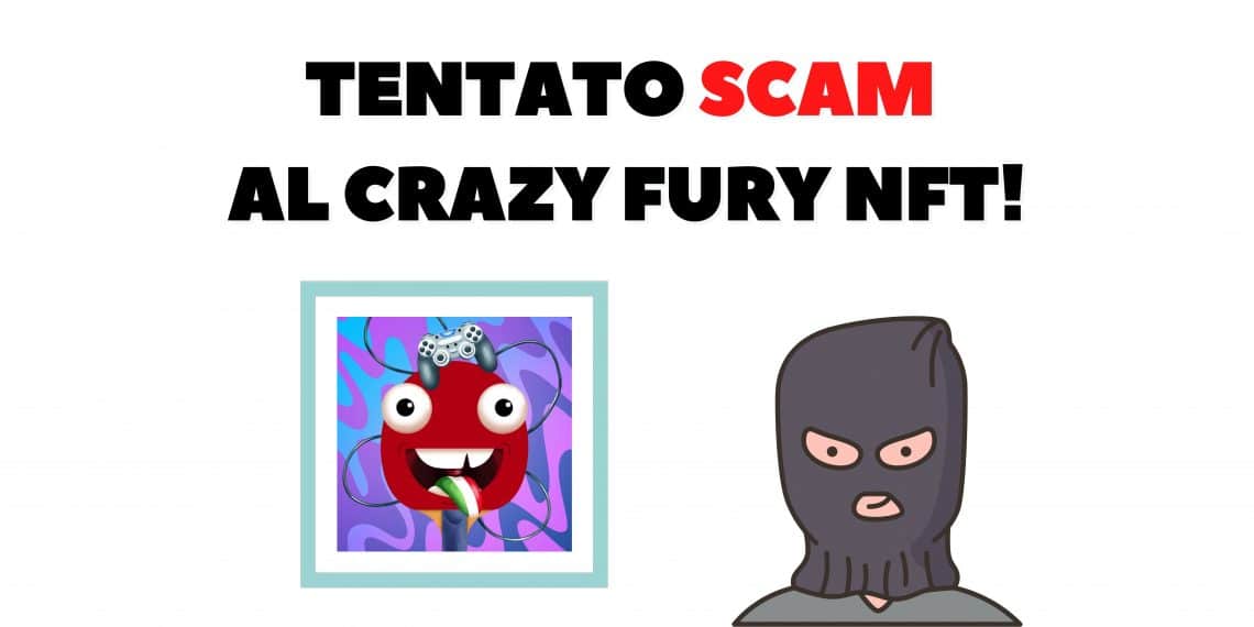 Tentato Scam al NFT Crazy Fury