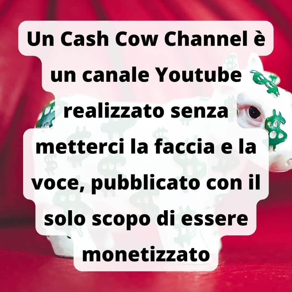 Il Cash cow channel è un ottimo metodo per guadagnare soldi con youtube