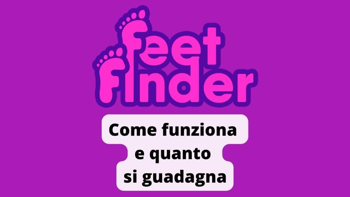 FeetFinder – Come funziona, quanto si guadagna e opinioni