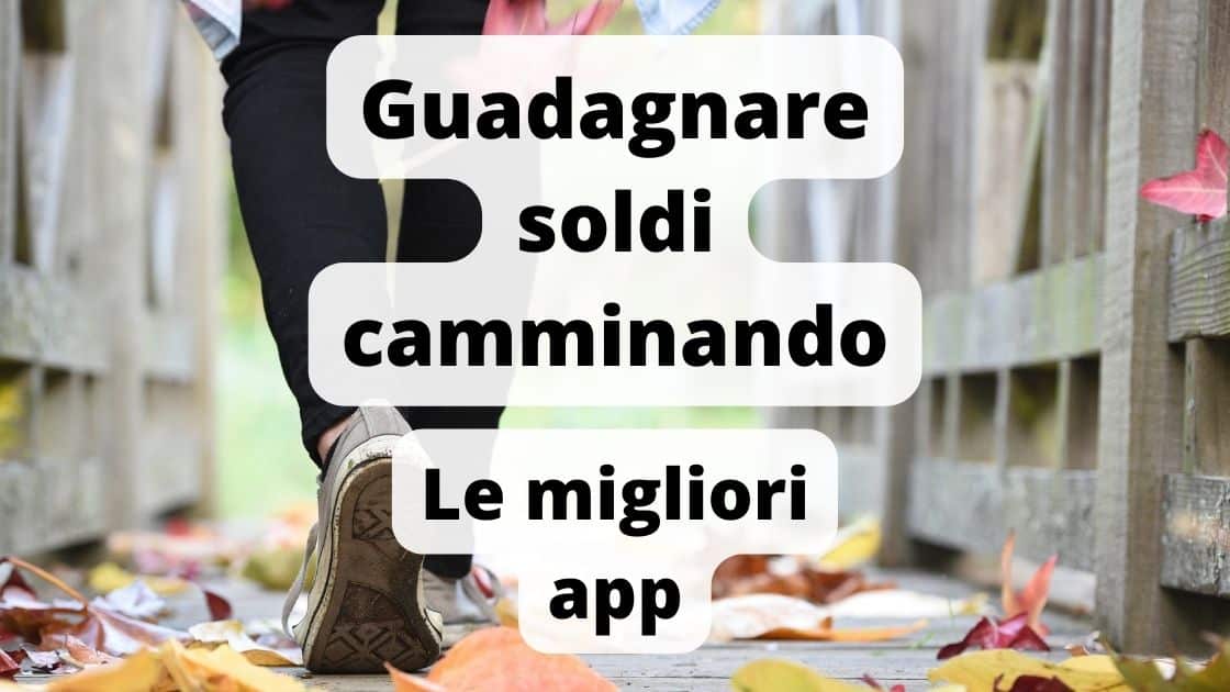 Guadagnare soldi camminando